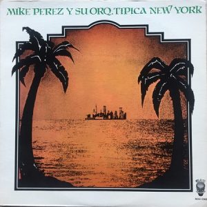 MIKE PEREZ Y SU TIPIKA NEW YORK - BAJO